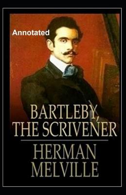 Book cover for Bartleby, the Scrivener Annotated