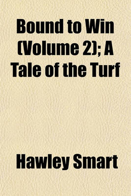 Book cover for Bound to Win (Volume 2); A Tale of the Turf