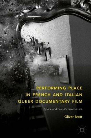 Cover of Performing Place in French and Italian Queer Documentary Film