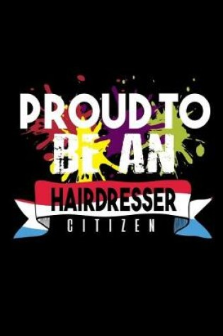 Cover of Proud to be an hairdresser citizen