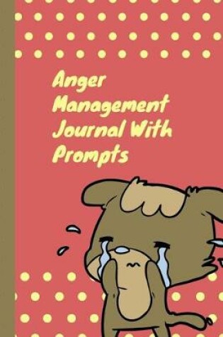 Cover of Anger Management Journal With Prompts