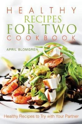 Book cover for Healthy Recipes for Two Cookbook