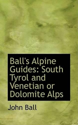 Book cover for Ball's Alpine Guides