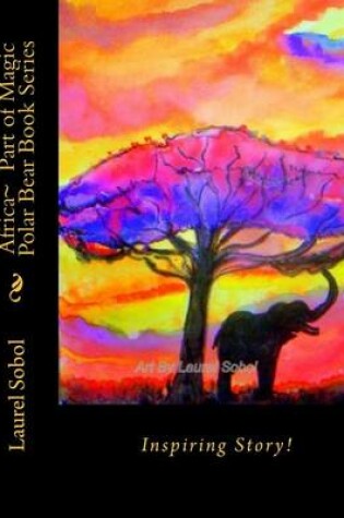 Cover of Africa Part of Magic Polar Bear Book Series