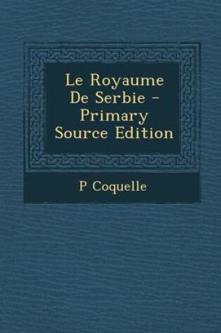 Cover of Le Royaume de Serbie