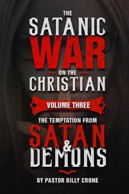 Book cover for The Satanic War on the Christian Vol.3 The Temptation from Satan & Demons