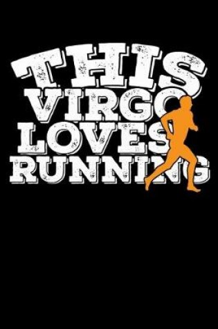 Cover of This Virgo Loves Running Notebook