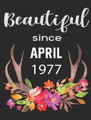 Book cover for Beautiful Since April 1977