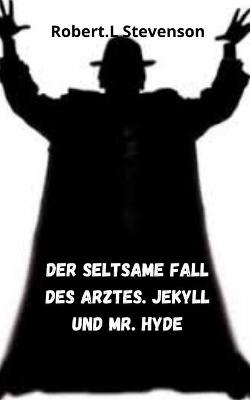 Book cover for Der seltsame Fall des Arztes. Jekyll und mr. Hyde
