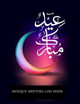 Book cover for Mosque Meeting Log Book