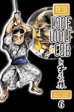 Cover of New Lone Wolf and Cub Volume 6