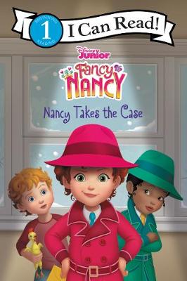 Book cover for Disney Junior Fancy Nancy: Nancy Takes the Case