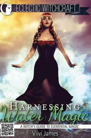 Cover of Harnessing Water Magic (A Witch's Guide to Elemental Magic)