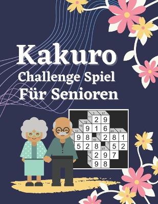 Book cover for Kakuro Challenge Spiel Für Senioren