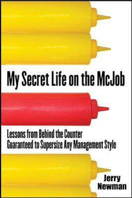 Book cover for My Secret Life on the McJob: Lessons from Behind the Counter Guaranteed to Supersize Any Management Style