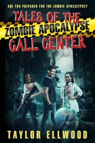 Cover of Tales of the Zombie Apocalypse Call Center