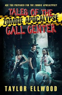 Book cover for Tales of the Zombie Apocalypse Call Center