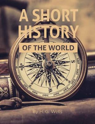 Book cover for A Short History of the World by H. G. Wells