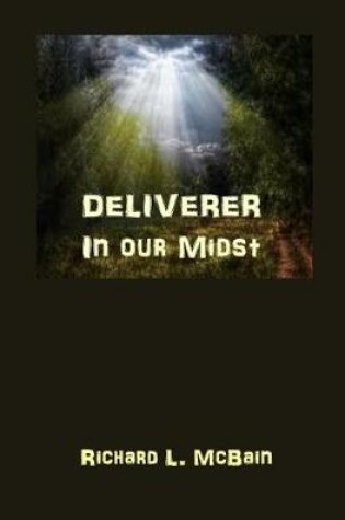 Cover of Deliverer In Our Midst