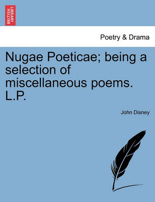 Book cover for Nugae Poeticae; Being a Selection of Miscellaneous Poems. L.P.