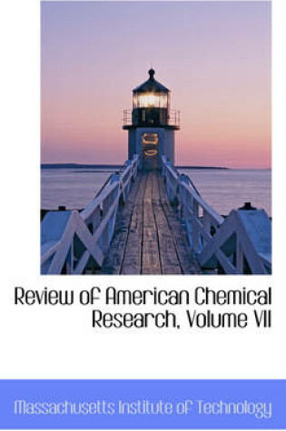 Cover of Review of American Chemical Research, Volume VII