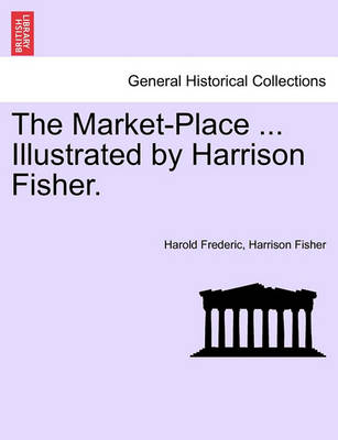 Book cover for The Market-Place ... Illustrated by Harrison Fisher.
