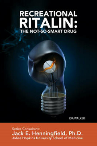Cover of Recreational Ritalin: The Not-So-Smart Drug
