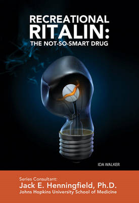 Cover of Recreational Ritalin: The Not-So-Smart Drug