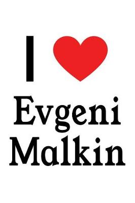 Book cover for I Love Evgeni Malkin