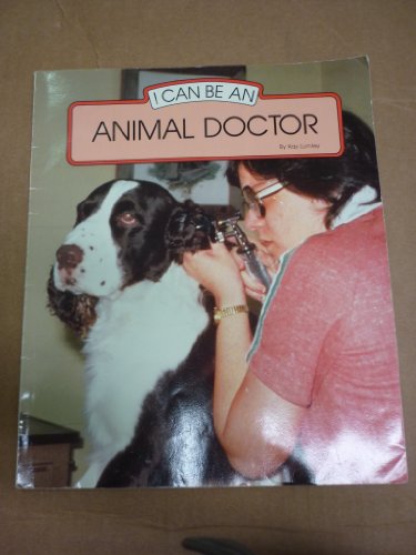 Book cover for I Can Be an Animal Doctor