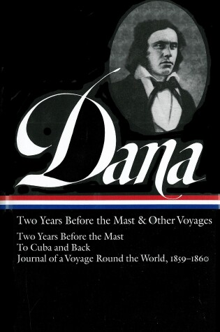 Cover of Richard Henry Dana Jr.: Two Years Before the Mast & Other Voyages