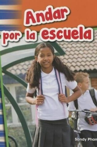 Cover of Andar por la escuela (Getting Around School) (Spanish Version)