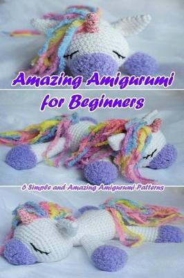 Book cover for Amazing Amigurumi for Beginners