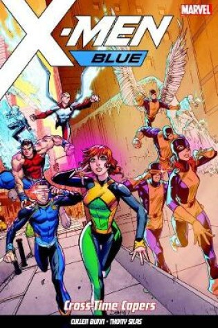 Cover of X-men Blue Vol. 3: Cross-time Capers