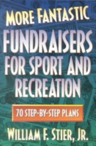 Cover of More Fantastic Fundraisers for Sport and Recreation