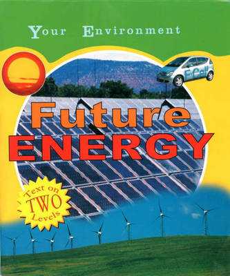 Book cover for Your Environment: Future Energy