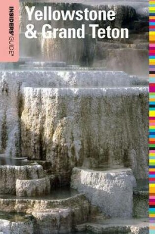 Cover of Insiders' Guide(r) to Yellowstone & Grand Teton