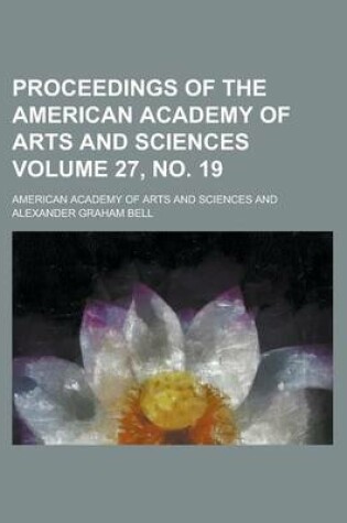 Cover of Proceedings of the American Academy of Arts and Sciences Volume 27, No. 19