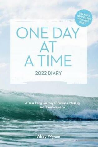 Cover of One Day at a Time Diary 2022 - Ireland's bestselling wellness diary