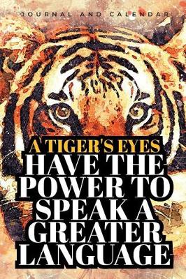 Book cover for A Tiger's Eyes Have the Power to Speak a Greater Language