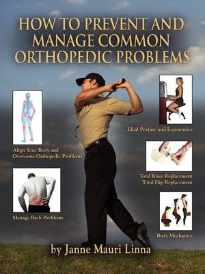 Cover of How to Prevent and Manage Common Orthopedic Problems