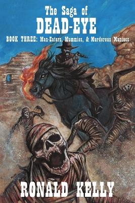 Book cover for The Saga of Dead-Eye, Book Three