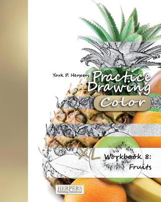 Book cover for Practice Drawing [Color] - XL Workbook 8