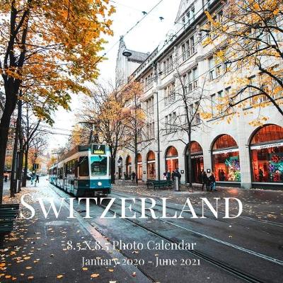 Book cover for Switzerland 8.5 X 8.5 Photo Calendar January 2020 - June 2021