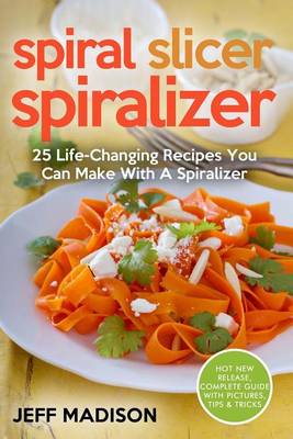 Book cover for Spiral Slicer Spiralizer