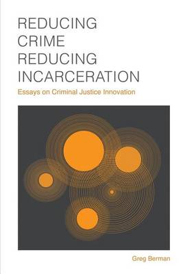 Book cover for Reducing Crime, Reducing Incarceration