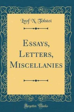 Cover of Essays, Letters, Miscellanies (Classic Reprint)