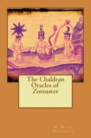 Cover of The Chaldean Oracles of Zoroaster