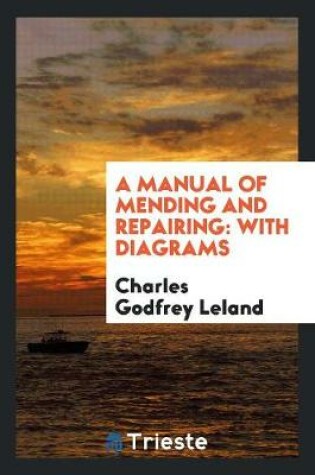 Cover of A Manual of Mending and Repairing