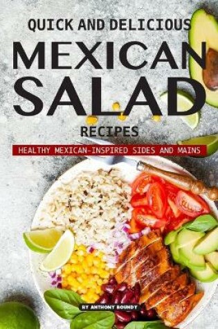 Cover of Quick and Delicious Mexican Salad Recipes